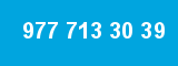 977 713 30 39